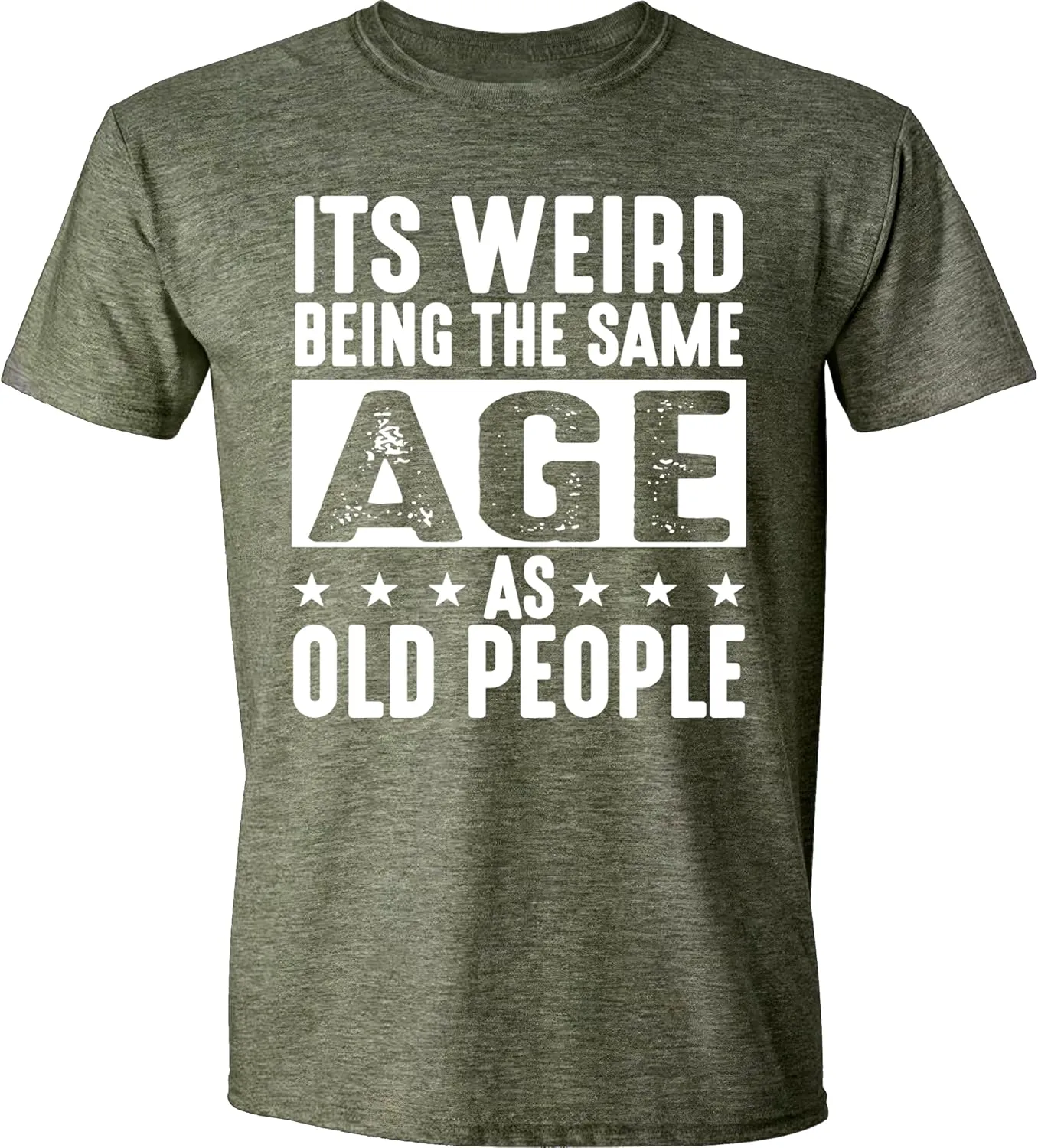 It's Weird Being The Same Age As Old People Funny Dad Grandpa Retro Sarcastic T-Shirt