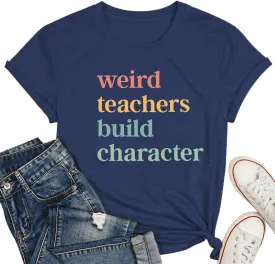 Teacher Shirts for Women Weird Teachers Build Character Shirt Teacher Appreciation Gift Tee Short Sleeve Tops